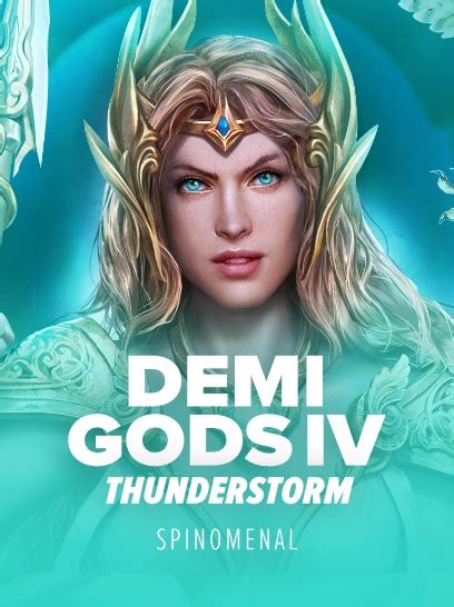 Demi Gods Iv Thunderstorm Betfair